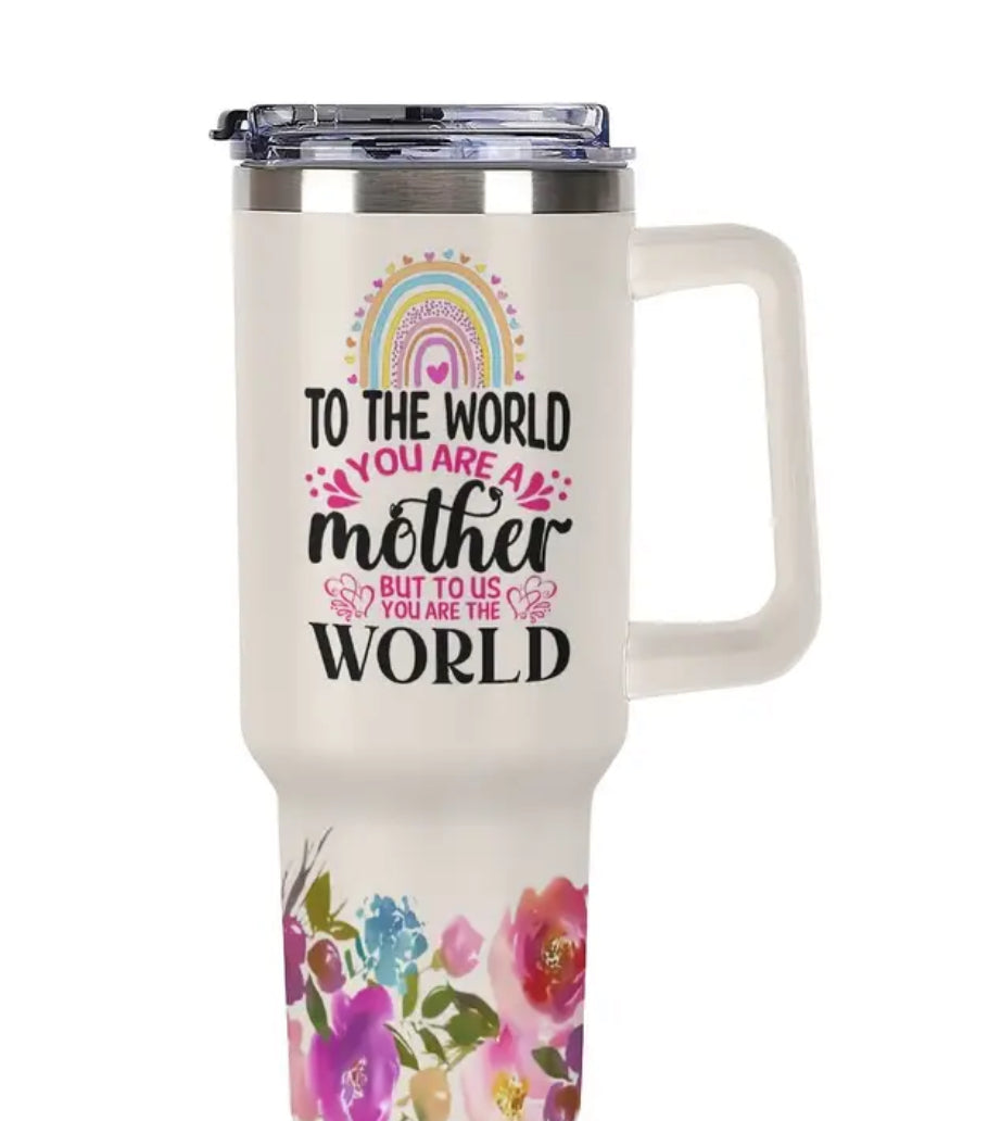 To the World You are a Mother Tumbler