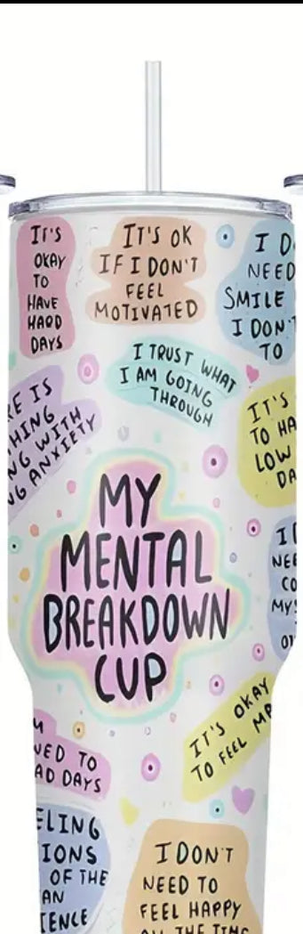 My Mental Breakdown Tumbler