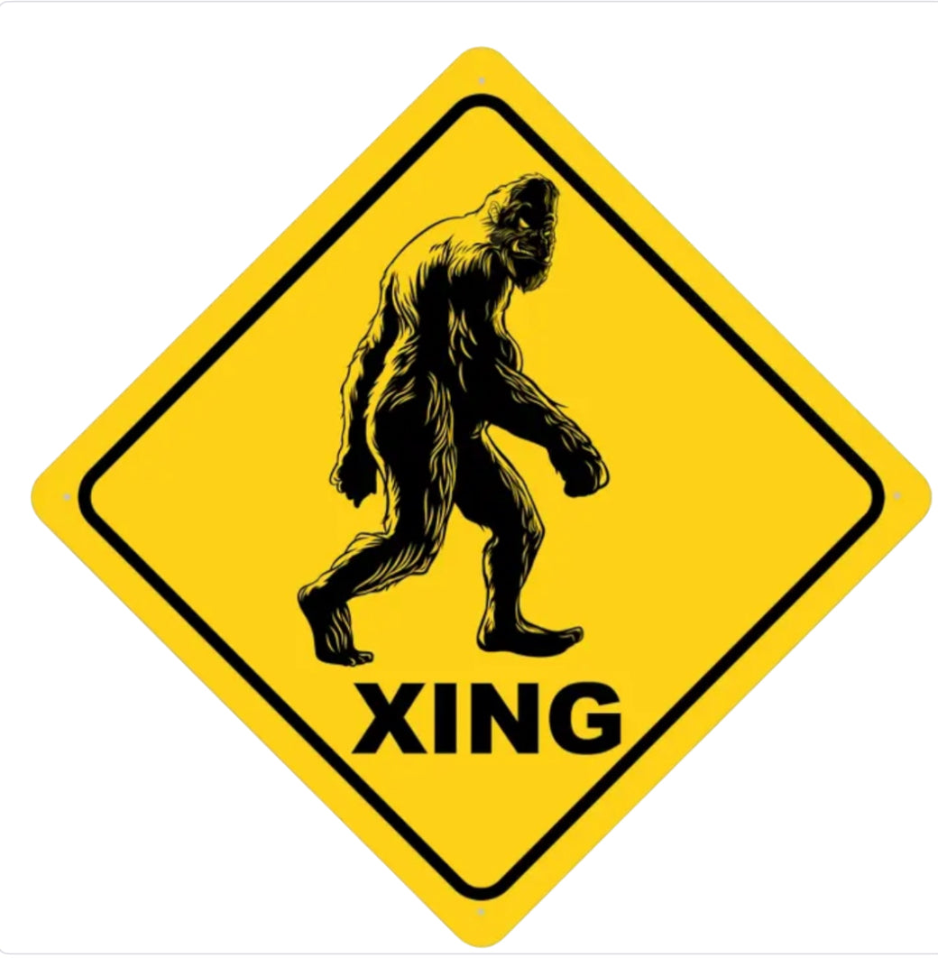 Bigfoot / Sasquatch Crossing Sign