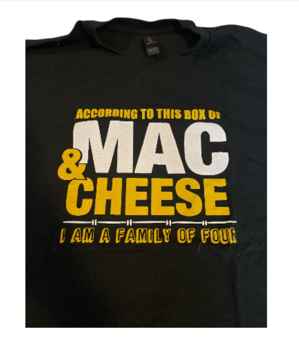 According to the Box of Mac &amp; Cheese I am a family of four Tee Shirt