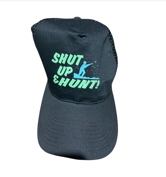 "SHUT UP &amp; HUNT!" Black Mesh Trucker Hat
